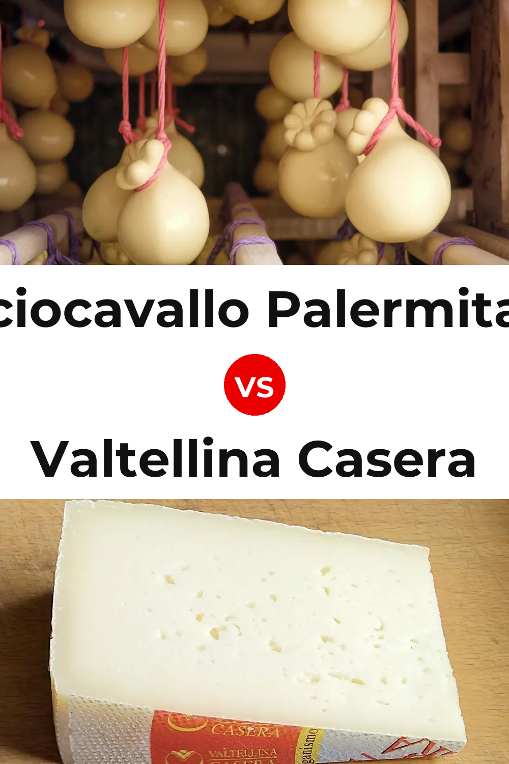 Caciocavallo Palermitano Cheese vs Valtellina Casera Cheese Pinterest comparison