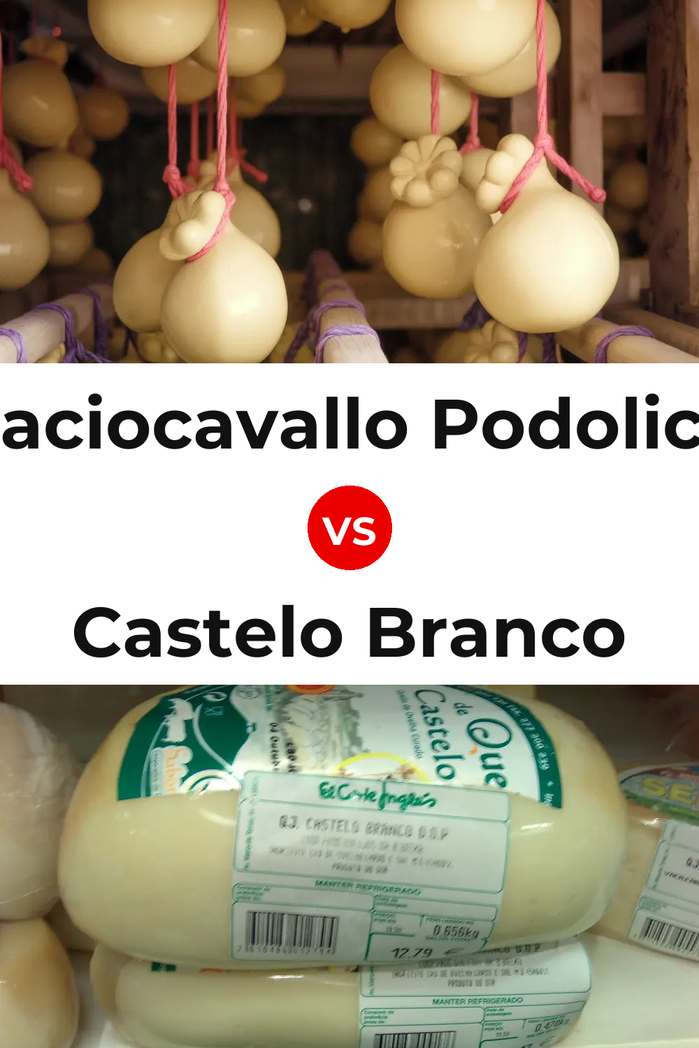 Caciocavallo Podolico Cheese vs Castelo Branco Cheese Pinterest comparison