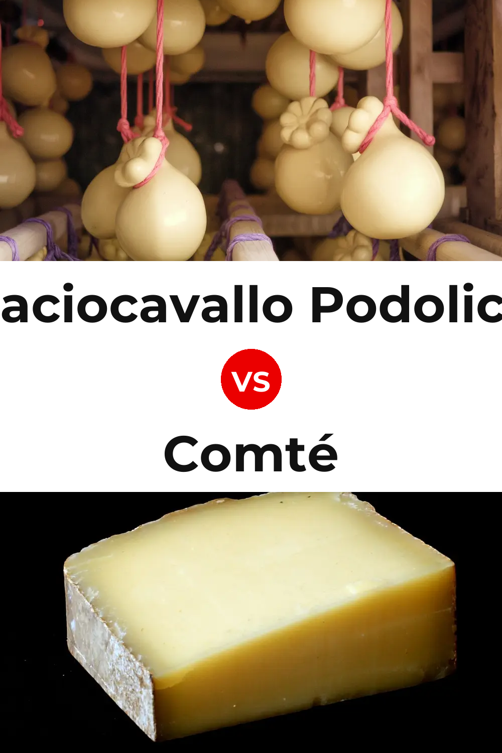 Caciocavallo Podolico Cheese vs Comté Cheese Pinterest comparison