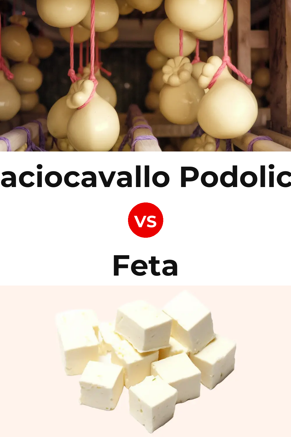 Caciocavallo Podolico Cheese vs Feta Cheese Pinterest comparison