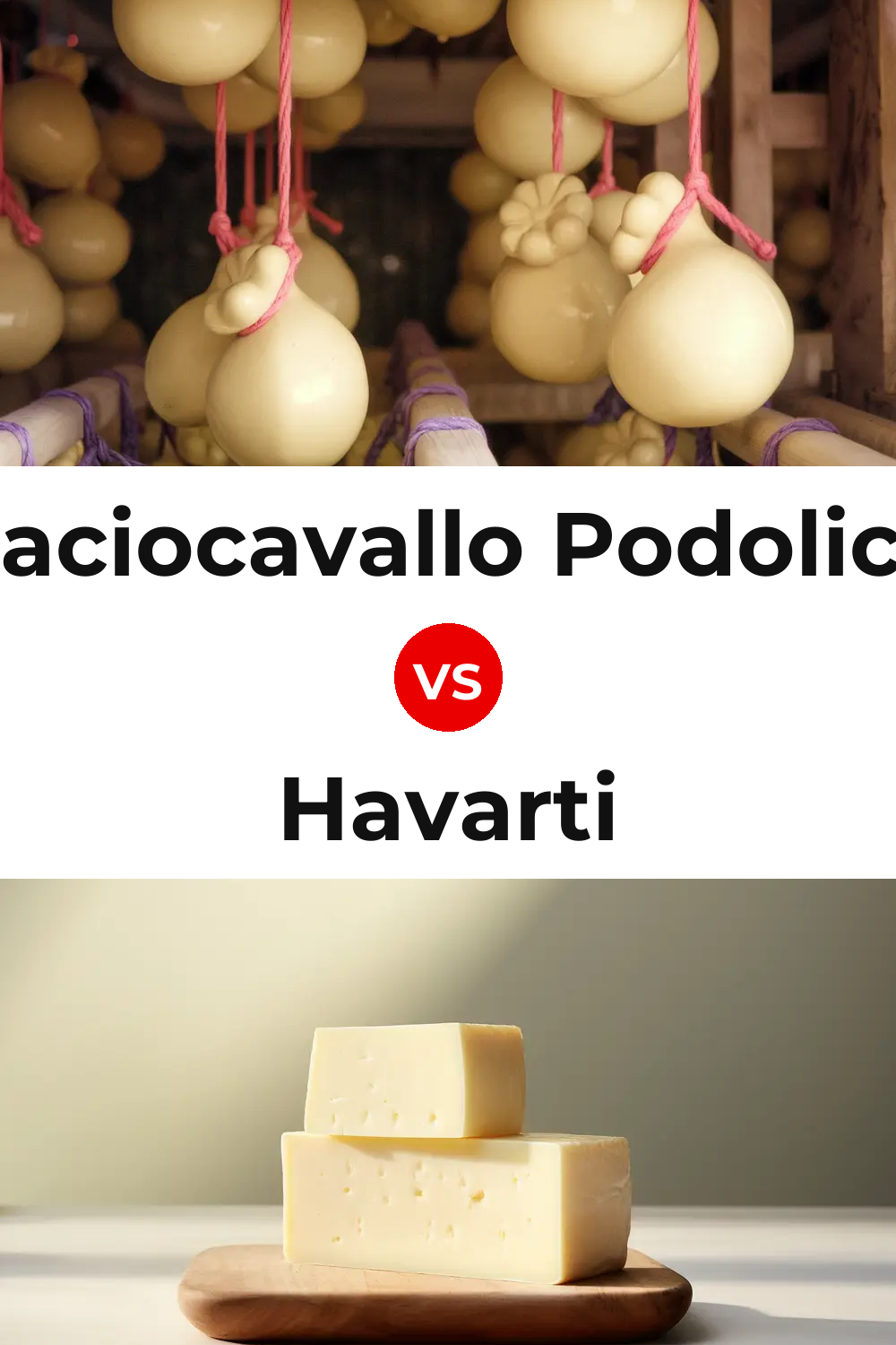 Caciocavallo Podolico Cheese vs Havarti Cheese Pinterest comparison