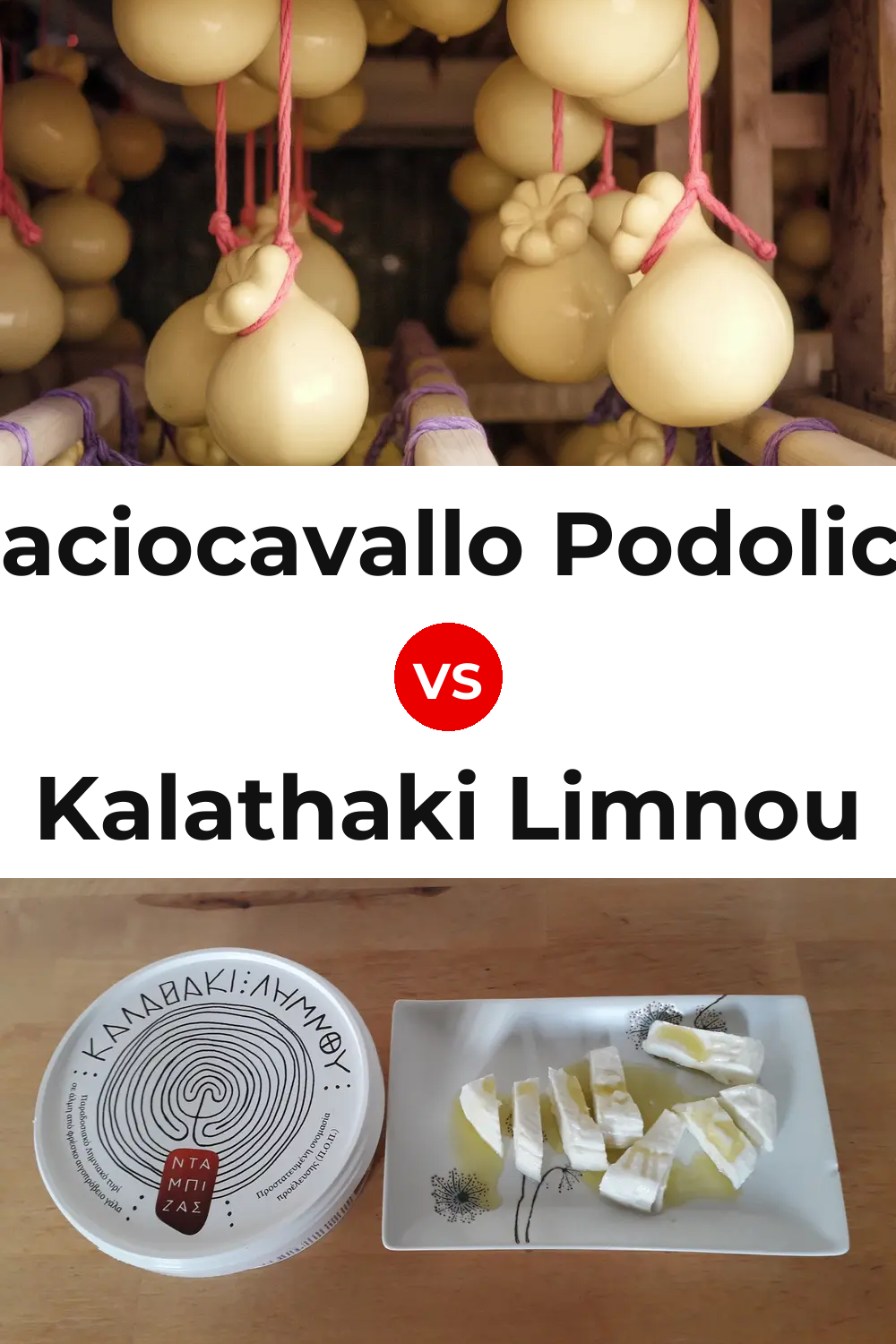 Caciocavallo Podolico Cheese vs Kalathaki Limnou Cheese Pinterest comparison