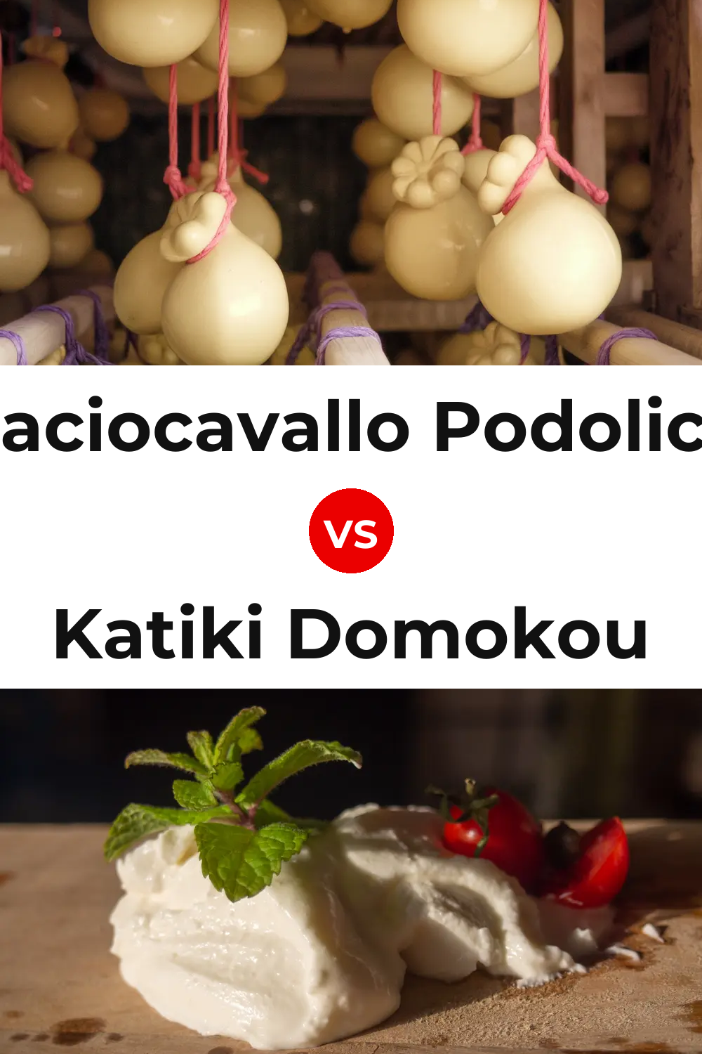 Caciocavallo Podolico Cheese vs Katiki Domokou Cheese Pinterest comparison