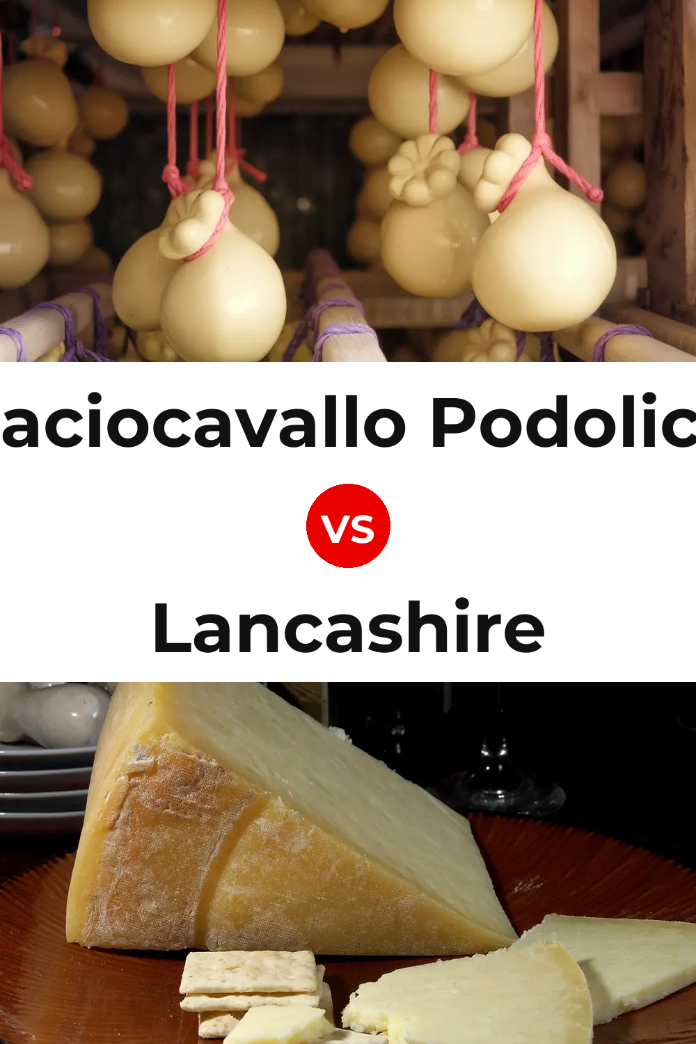Caciocavallo Podolico Cheese vs Lancashire Cheese Pinterest comparison