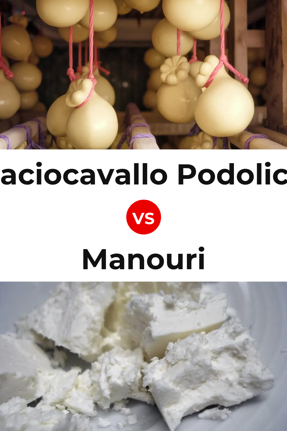 Caciocavallo Podolico Cheese vs Manouri Cheese Pinterest comparison