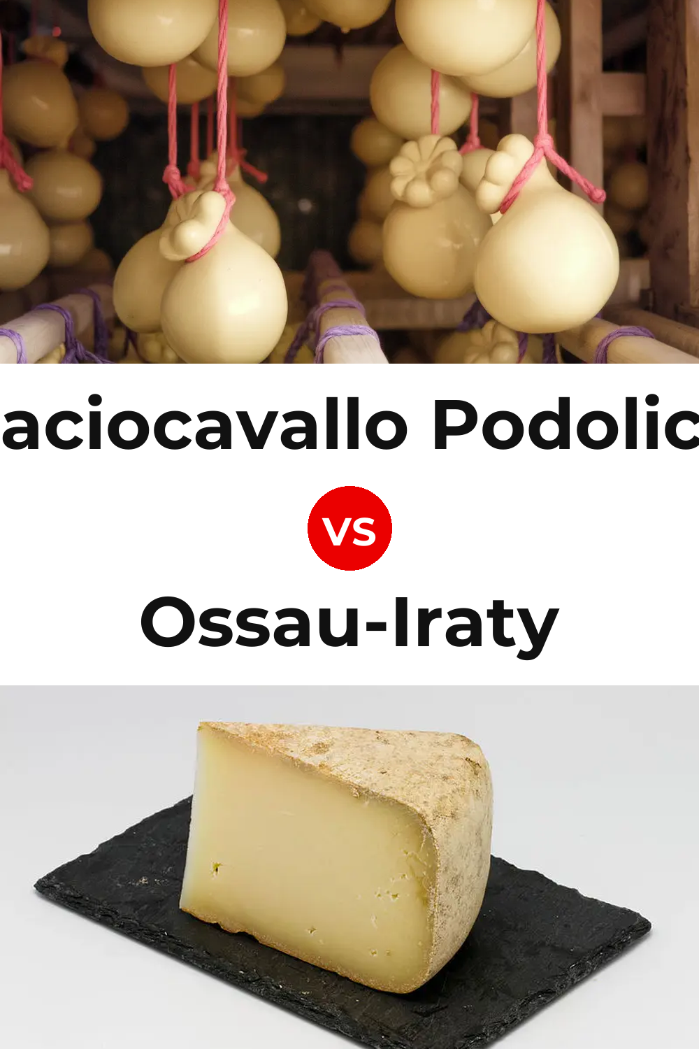 Caciocavallo Podolico Cheese vs Ossau-Iraty Cheese Pinterest comparison