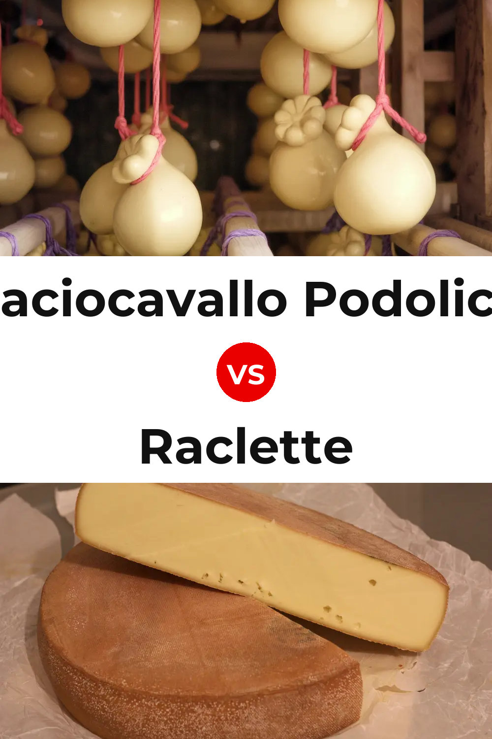 Caciocavallo Podolico Cheese vs Raclette Cheese Pinterest comparison