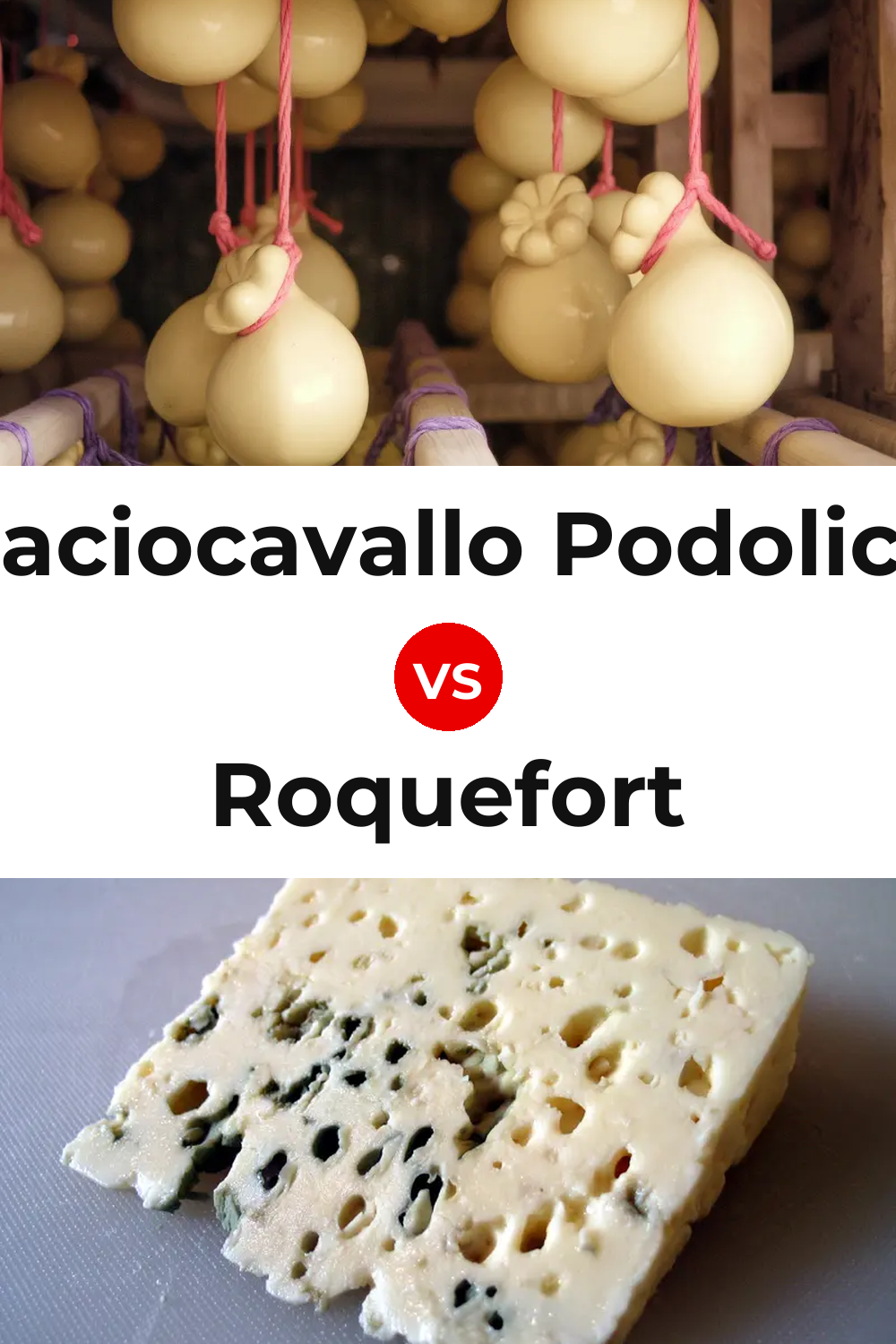 Caciocavallo Podolico Cheese vs Roquefort Cheese Pinterest comparison
