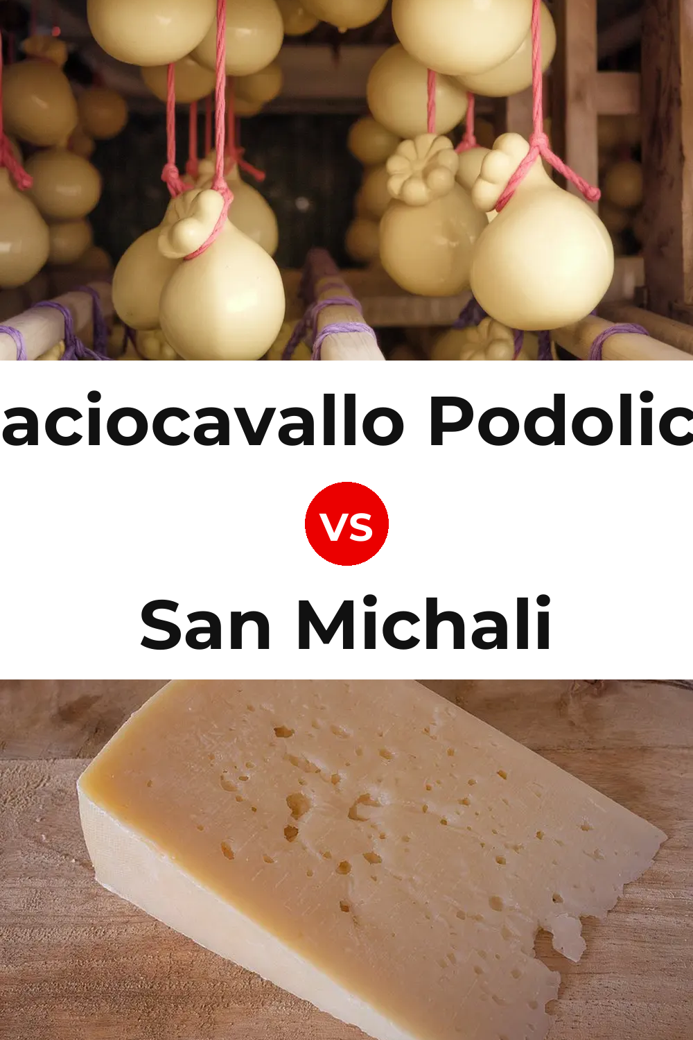Caciocavallo Podolico Cheese vs San Michali Cheese Pinterest comparison