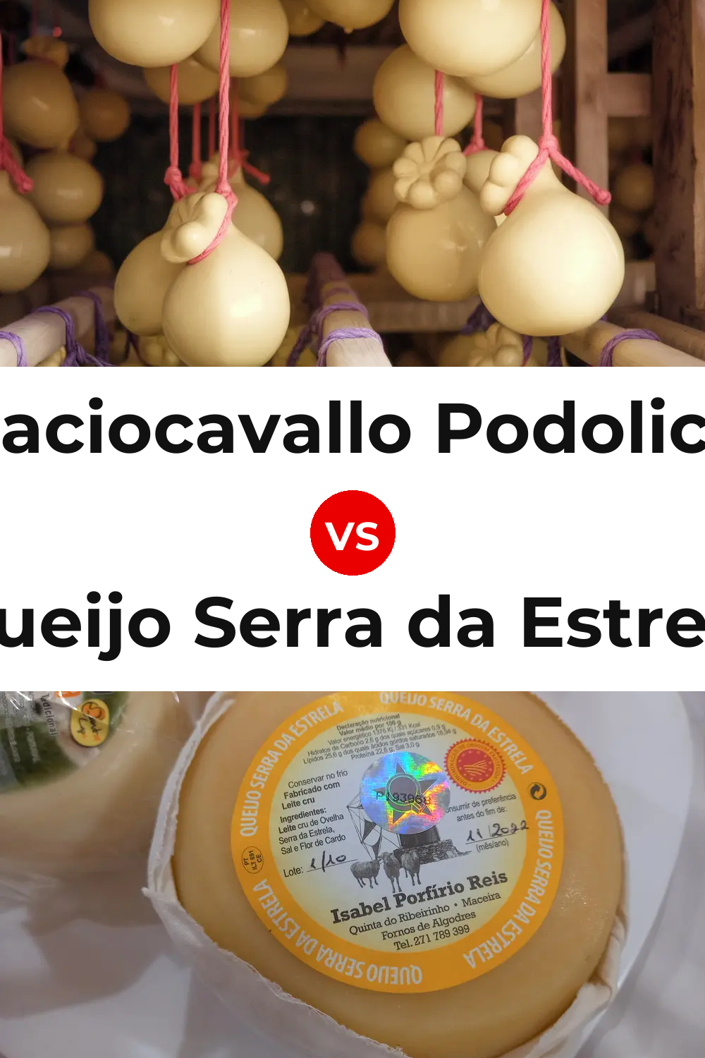 Caciocavallo Podolico Cheese vs Queijo Serra da Estrela Pinterest comparison