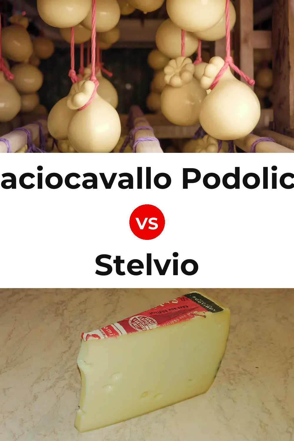 Caciocavallo Podolico Cheese vs Stelvio Cheese Pinterest comparison