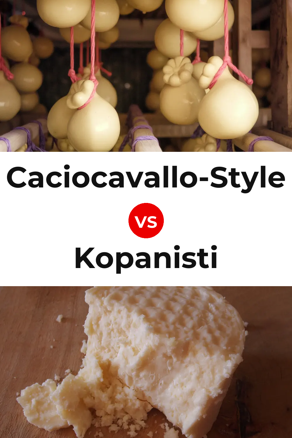 Caciocavallo-Style Cheese vs Kopanisti Cheese Pinterest comparison