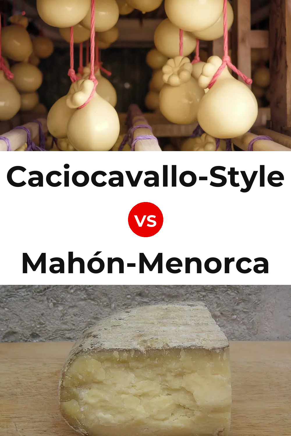 Caciocavallo-Style Cheese vs Mahón-Menorca Cheese Pinterest comparison
