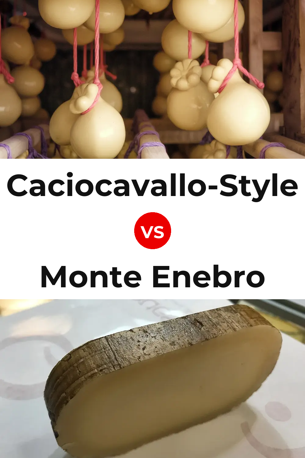Caciocavallo-Style Cheese vs Monte Enebro Cheese Pinterest comparison