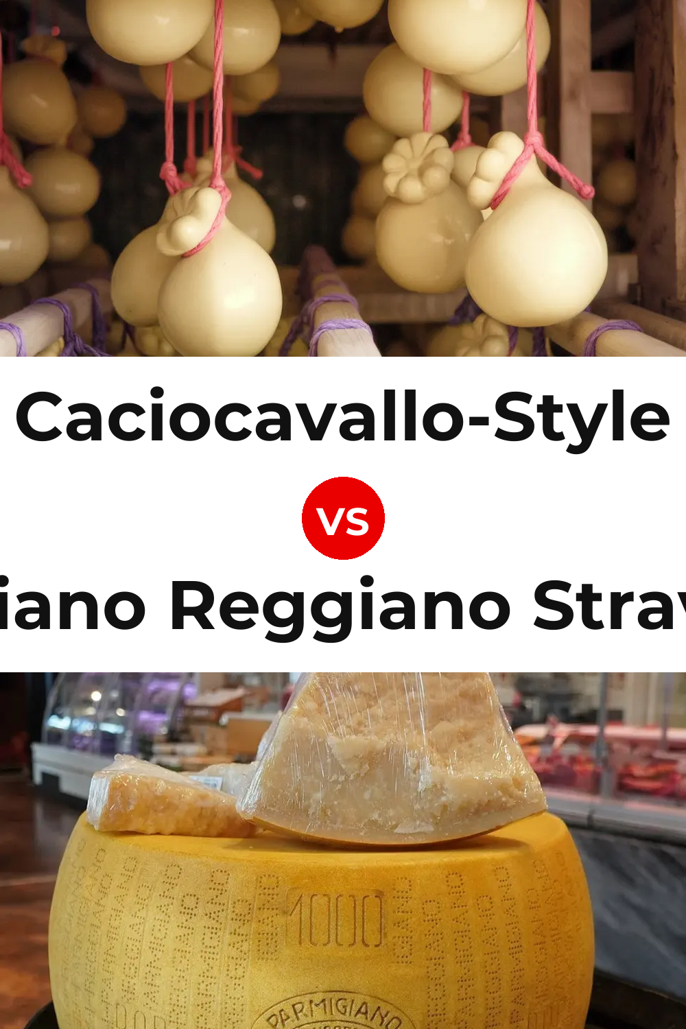 Caciocavallo-Style Cheese vs Parmigiano Reggiano Stravecchio Cheese Pinterest comparison