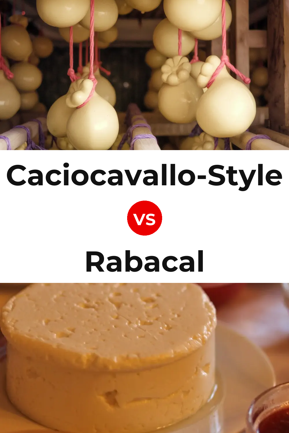 Caciocavallo-Style Cheese vs Rabacal Cheese Pinterest comparison
