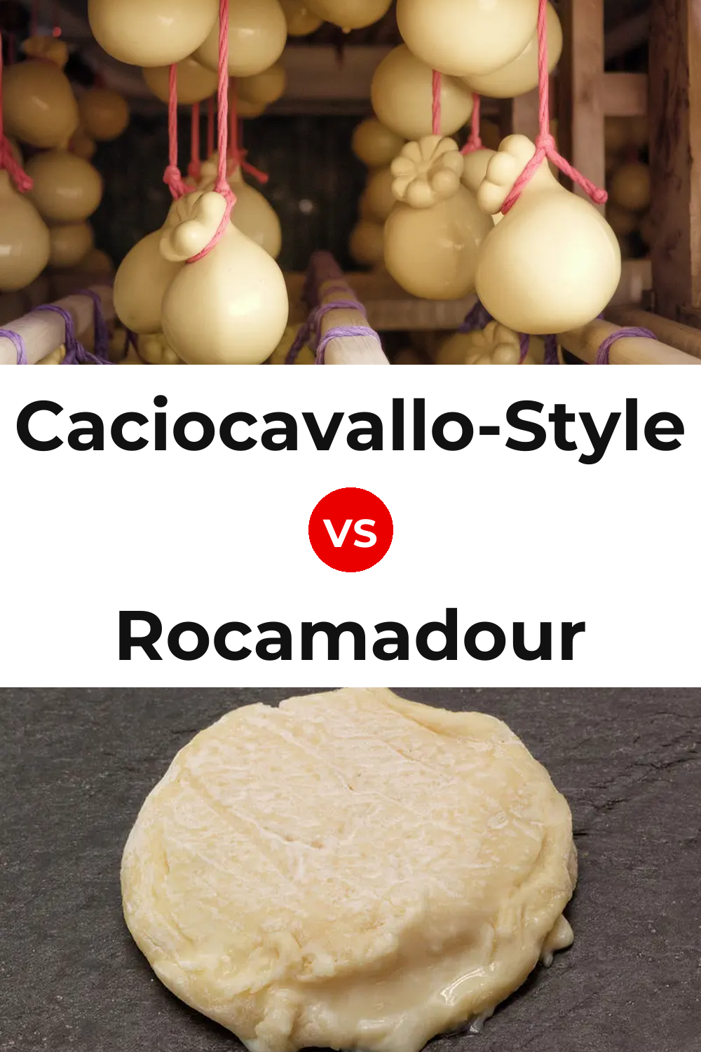 Caciocavallo-Style Cheese vs Rocamadour Cheese Pinterest comparison