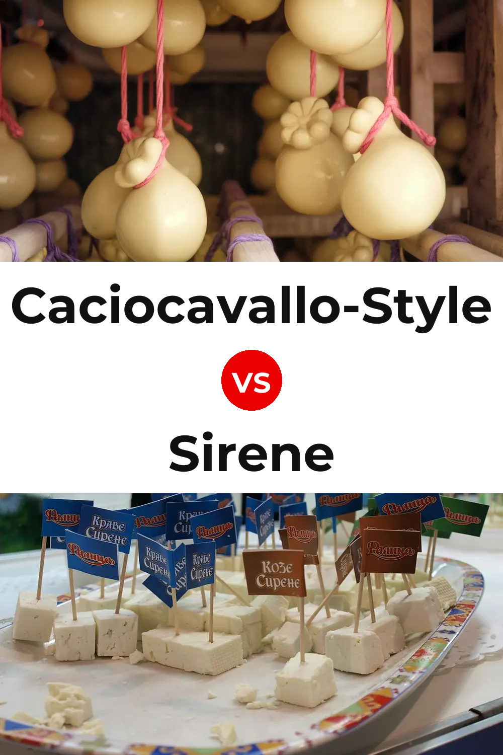 Caciocavallo-Style Cheese vs Sirene Cheese Pinterest comparison