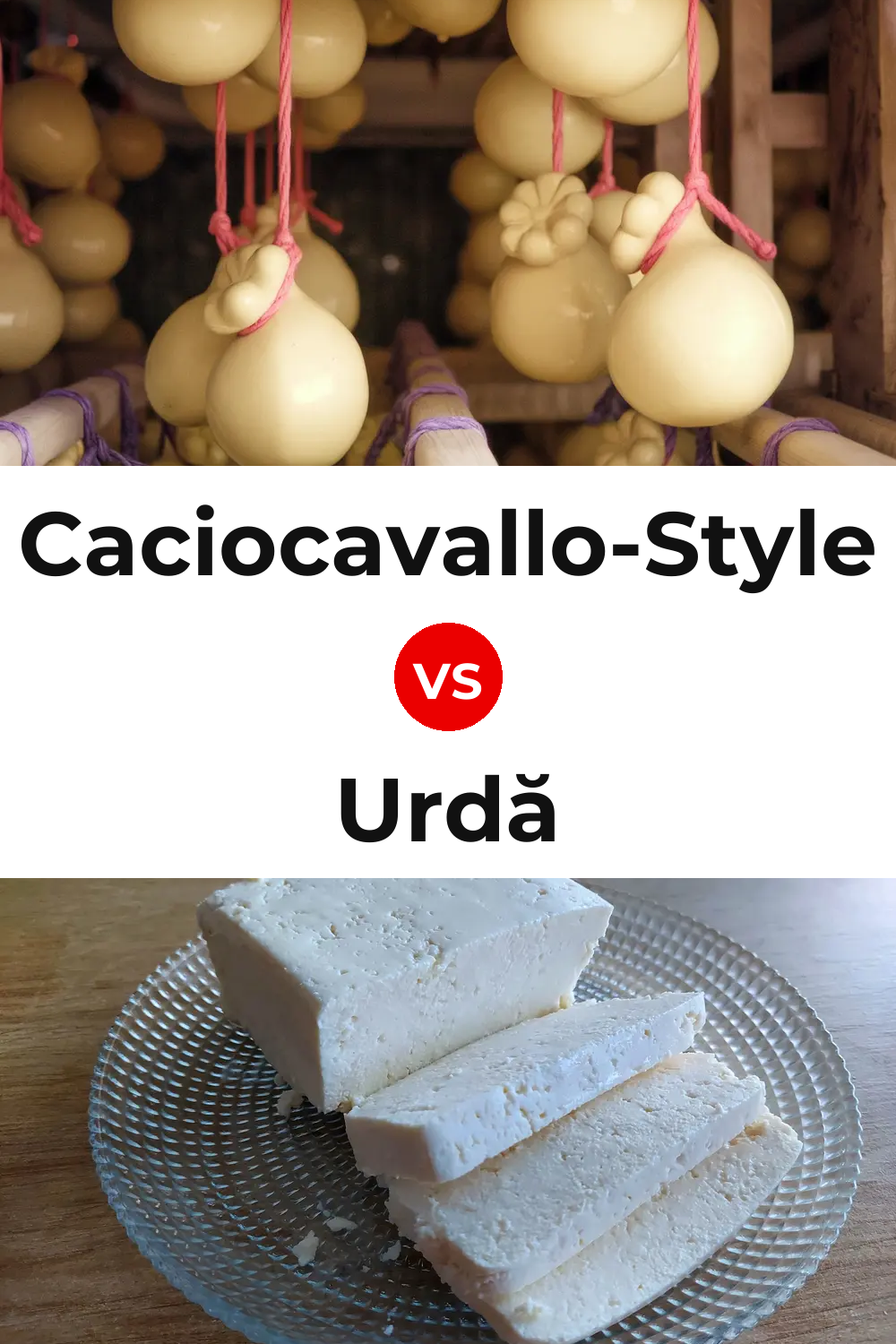 Caciocavallo-Style Cheese vs Urdă Cheese Pinterest comparison