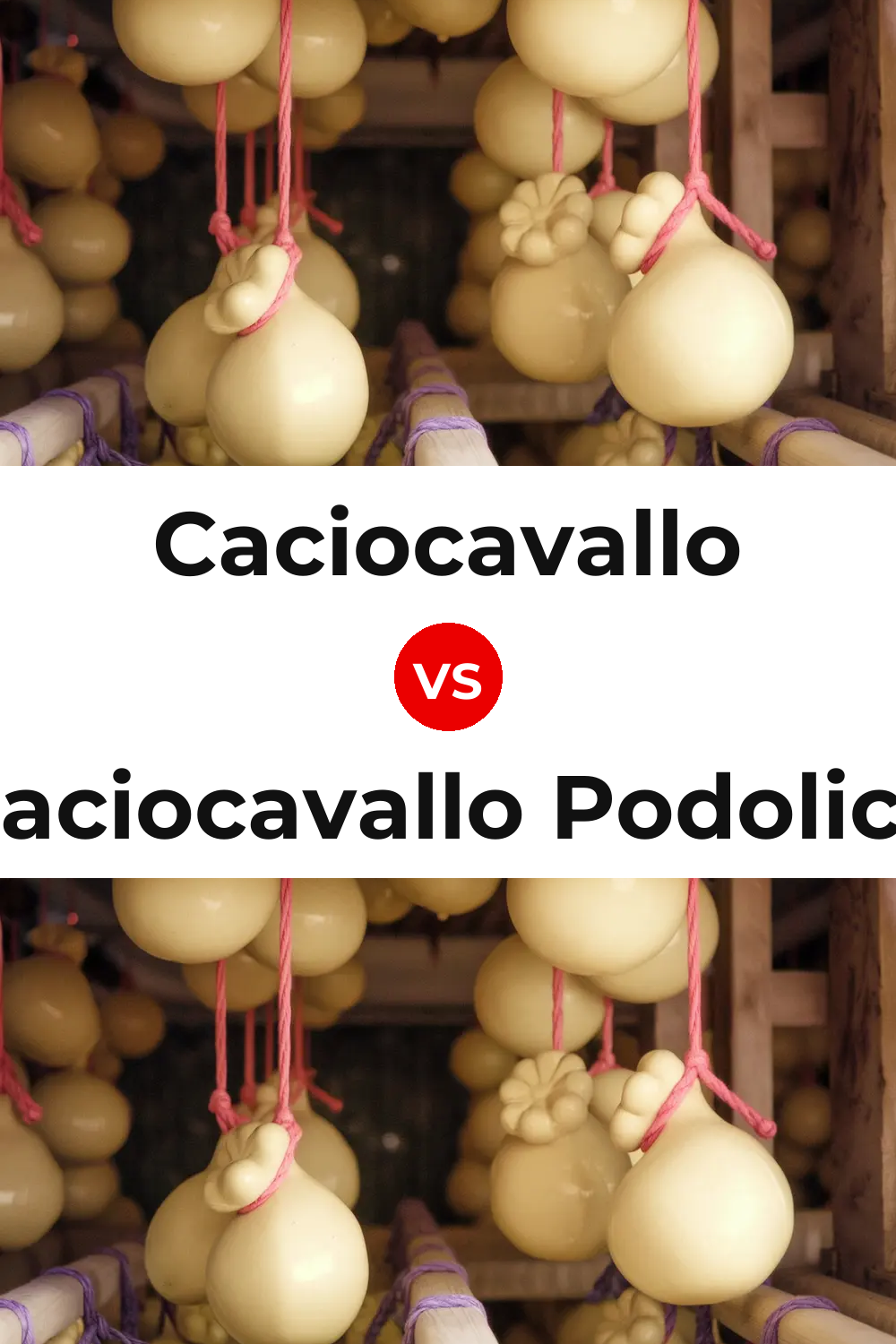 Caciocavallo Cheese vs Caciocavallo Podolico Cheese Pinterest comparison