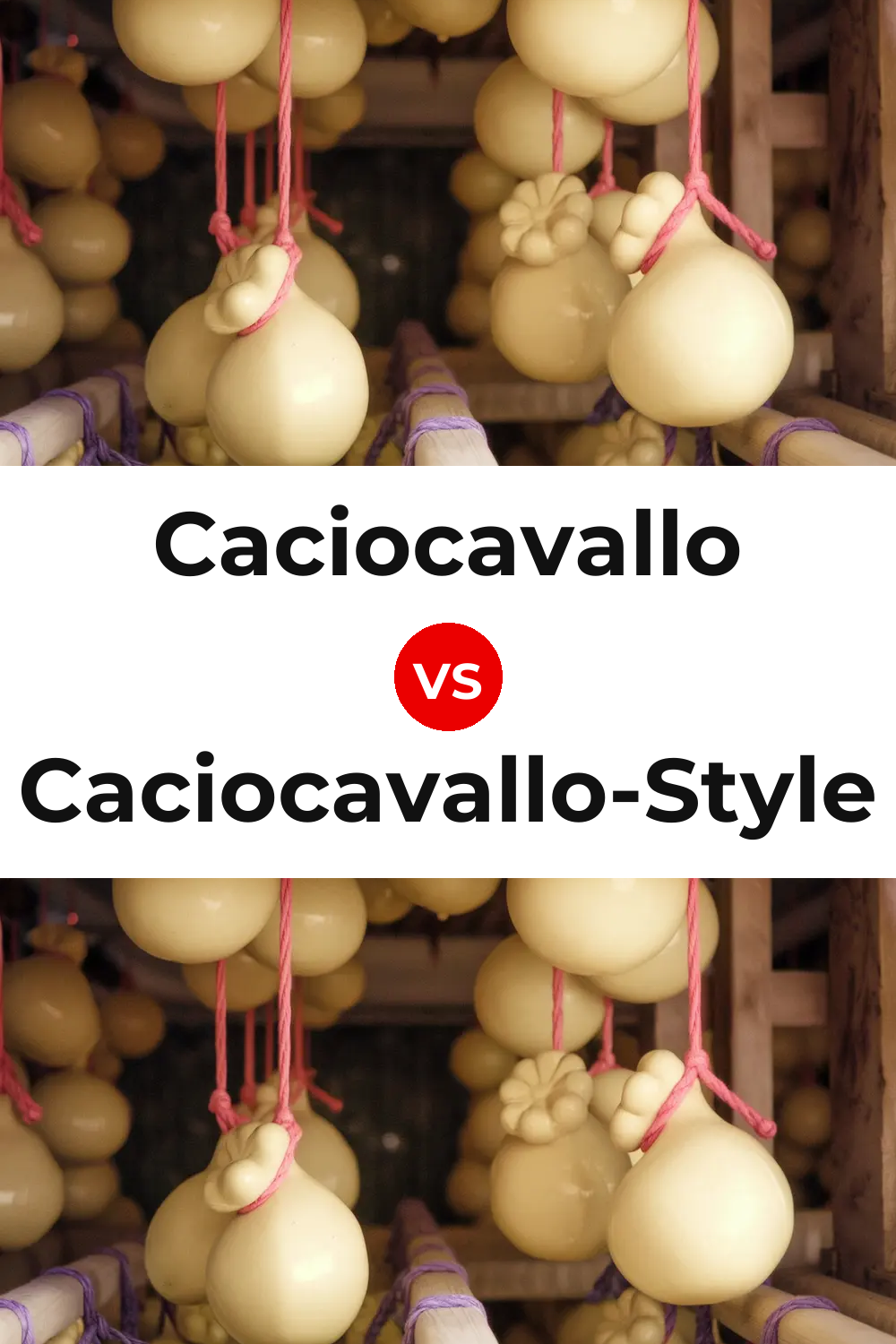 Caciocavallo Cheese vs Caciocavallo-Style Cheese Pinterest comparison