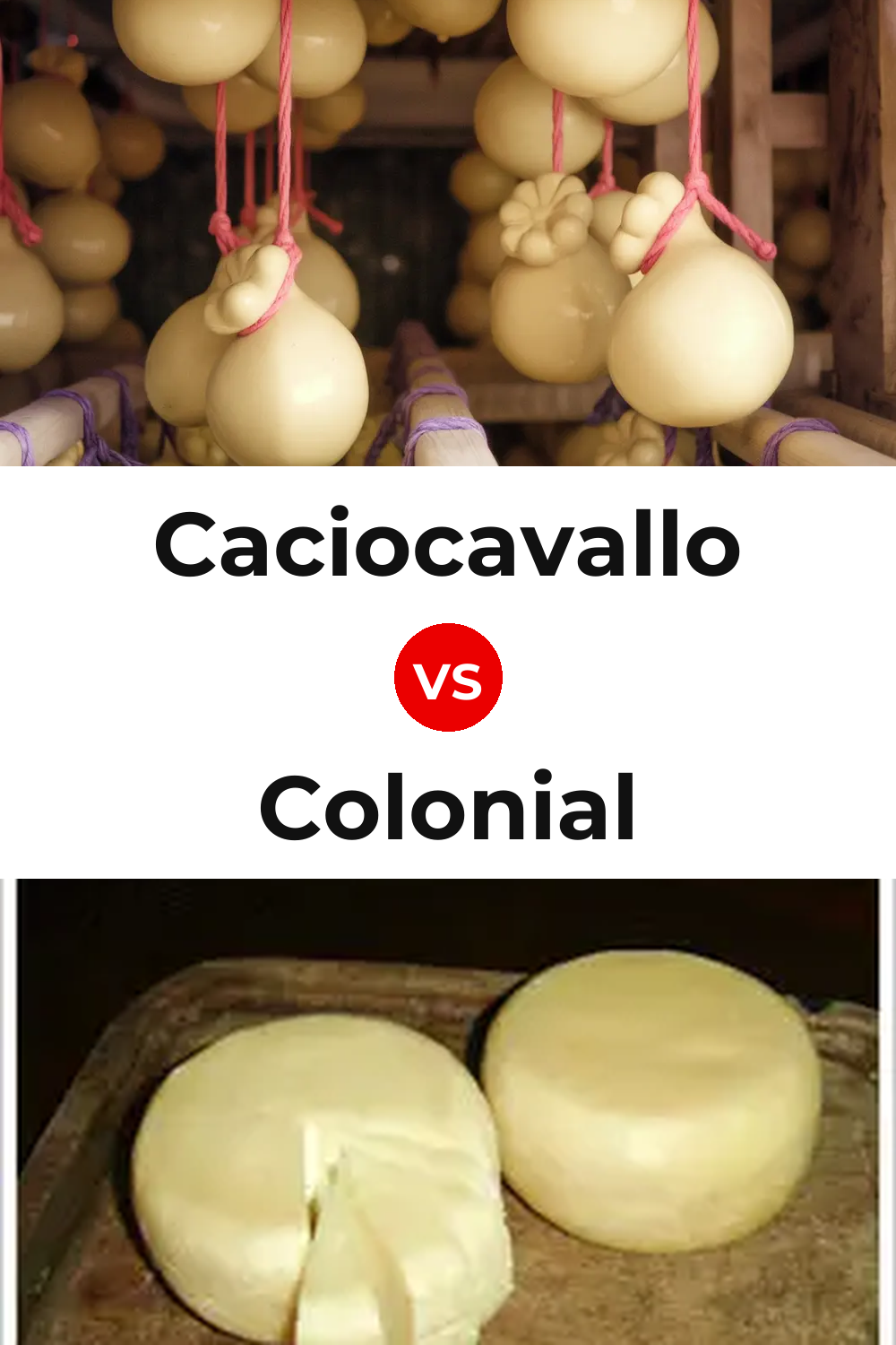 Caciocavallo Cheese vs Colonial Cheese Pinterest comparison