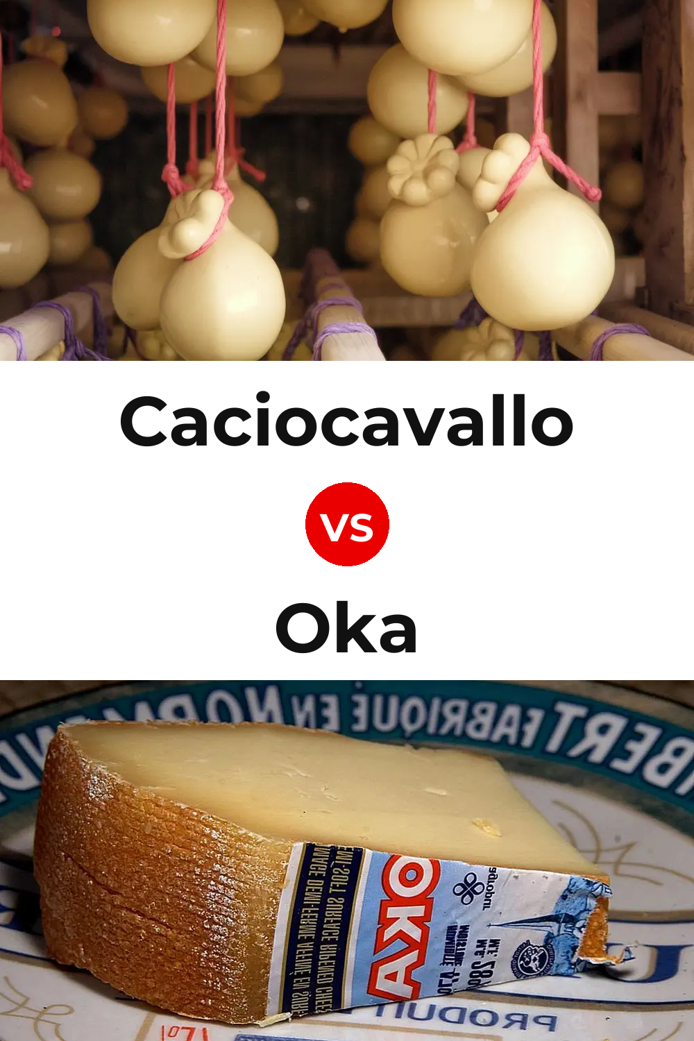 Caciocavallo Cheese vs Oka Cheese Pinterest comparison