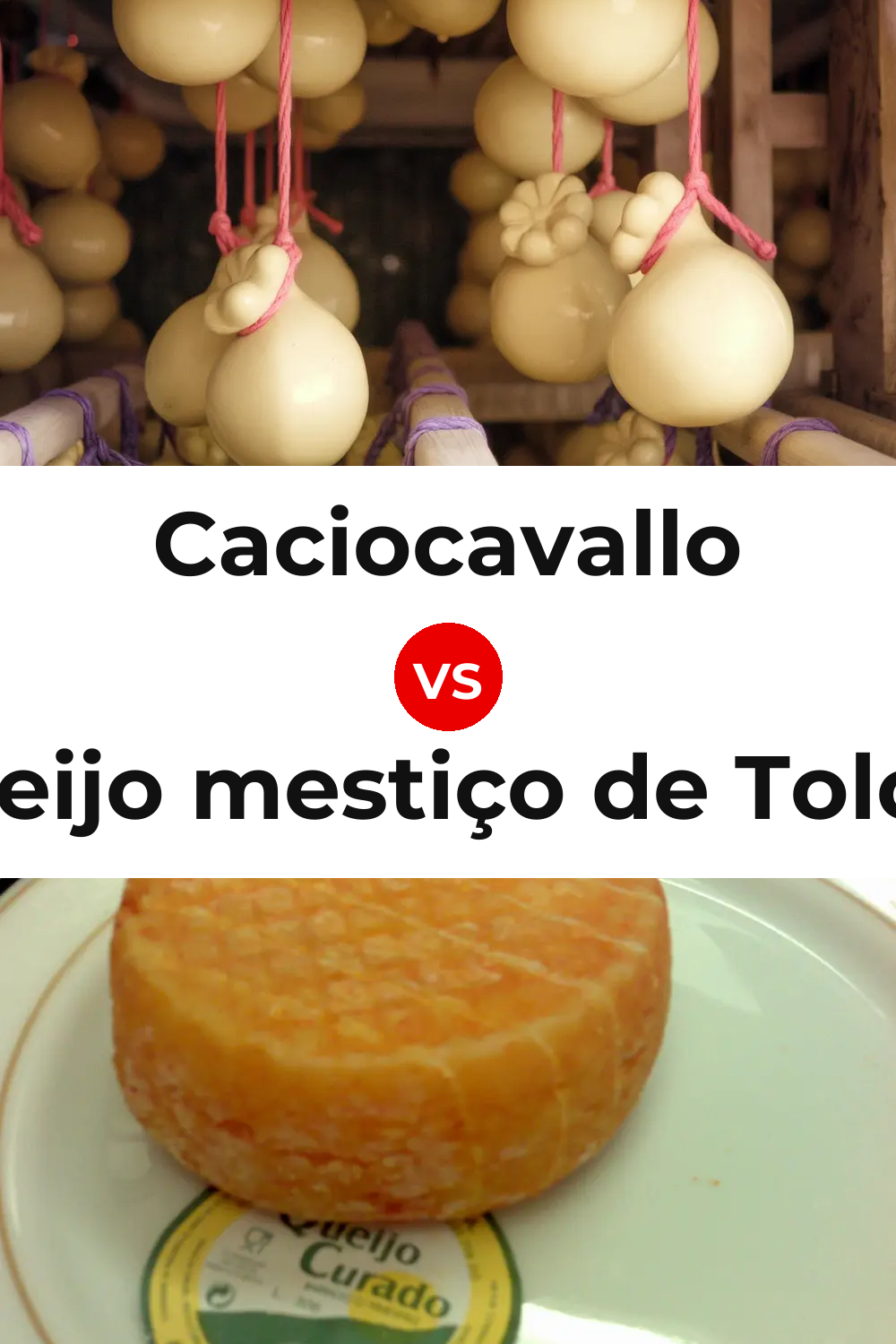 Caciocavallo Cheese vs Queijo mestiço de Tolosa Pinterest comparison