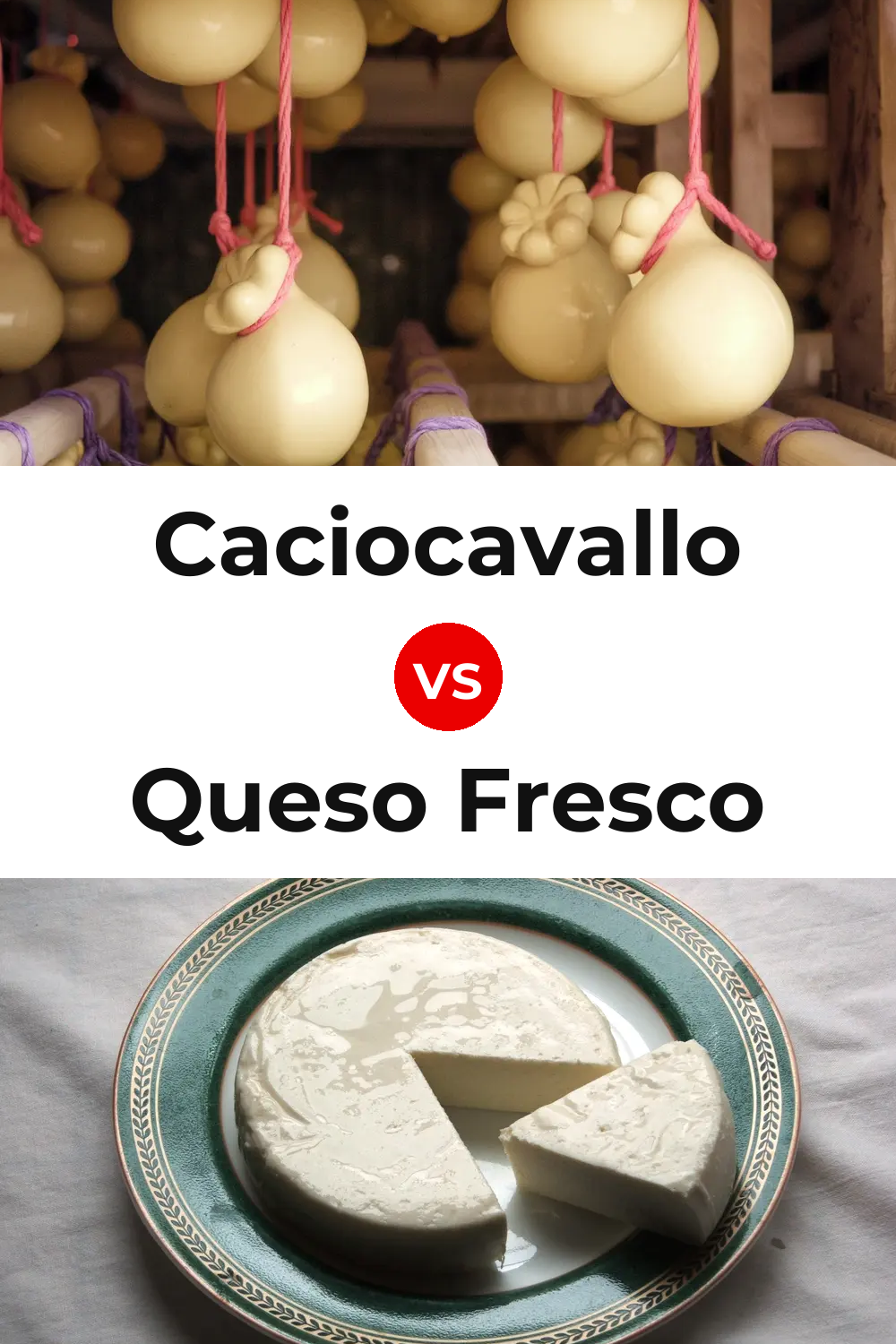 Caciocavallo Cheese vs Queso Fresco Pinterest comparison