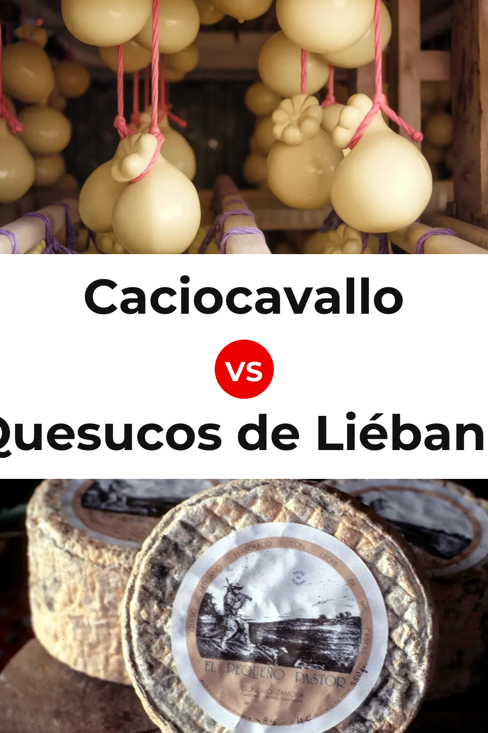Caciocavallo Cheese vs Quesucos de Liébana Cheese Pinterest comparison