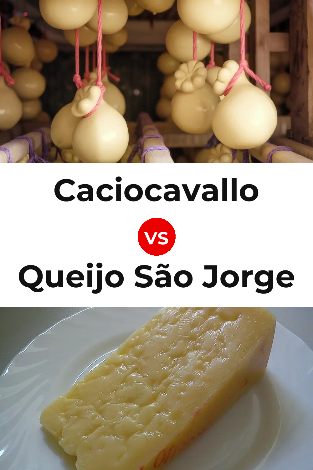 Caciocavallo Cheese vs Queijo São Jorge Pinterest comparison