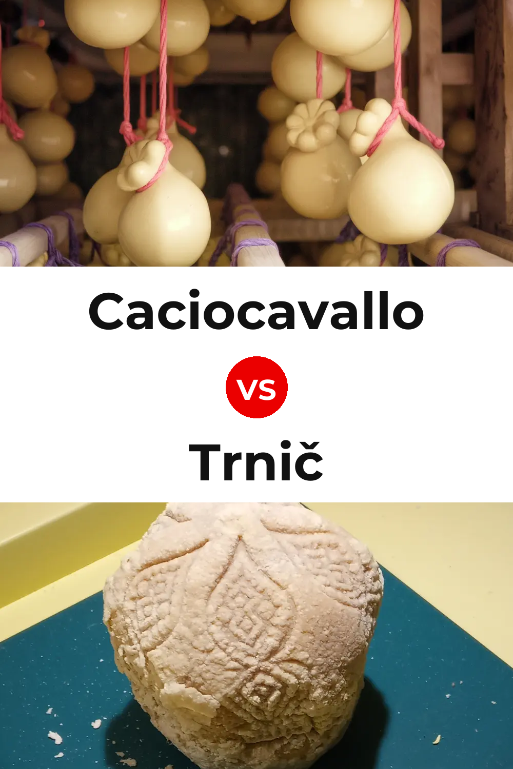Caciocavallo Cheese vs Trnič Cheese Pinterest comparison