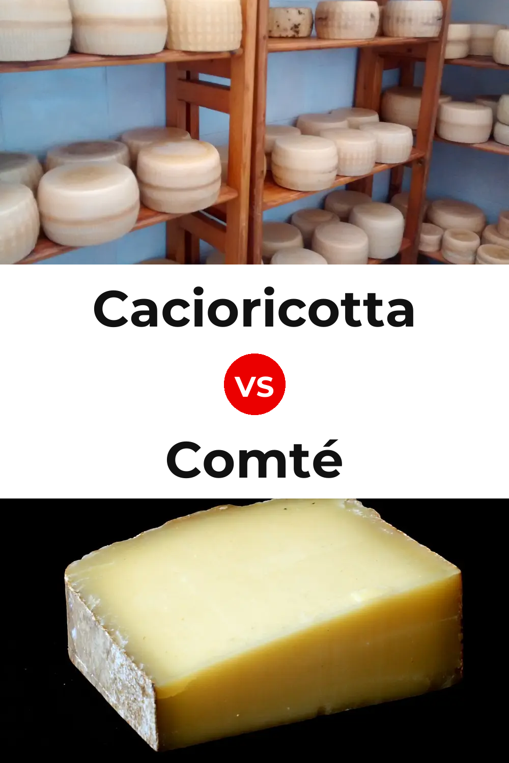 Cacioricotta Cheese vs Comté Cheese Pinterest comparison