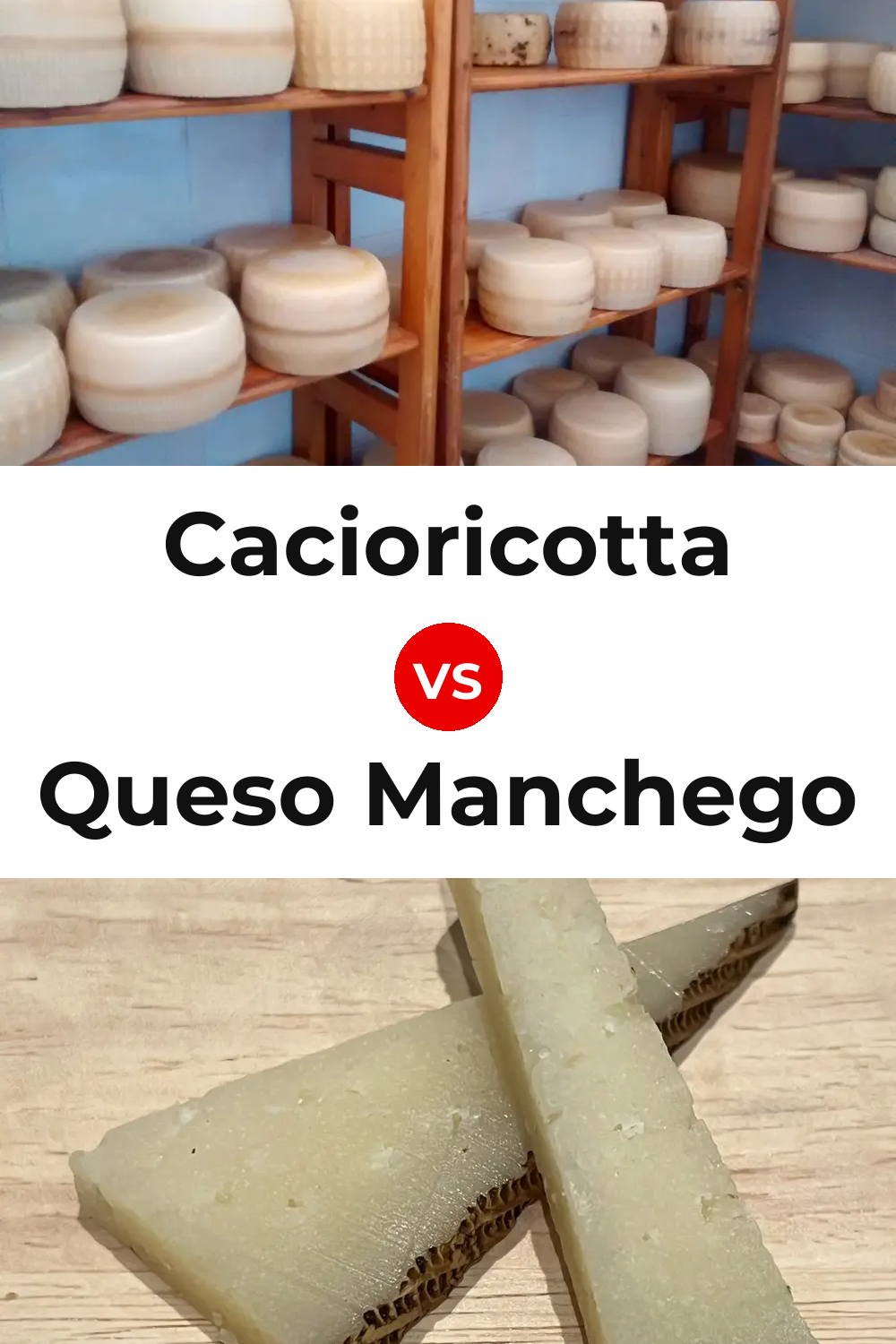 Cacioricotta Cheese vs Queso Manchego Pinterest comparison
