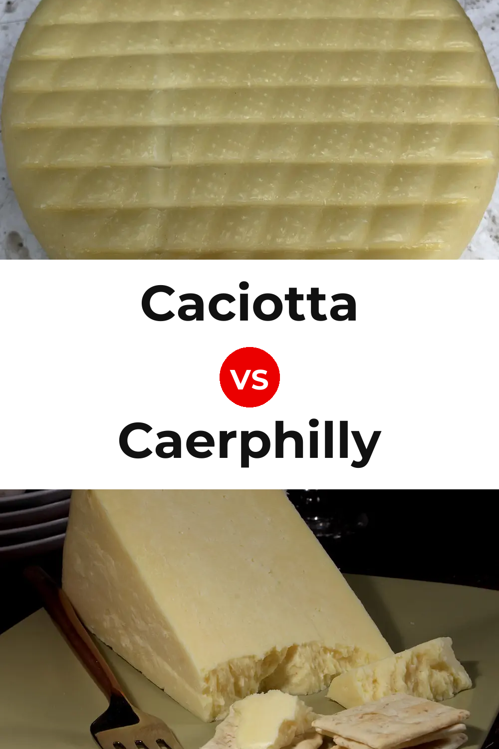 Caciotta Cheese vs Caerphilly Cheese Pinterest comparison