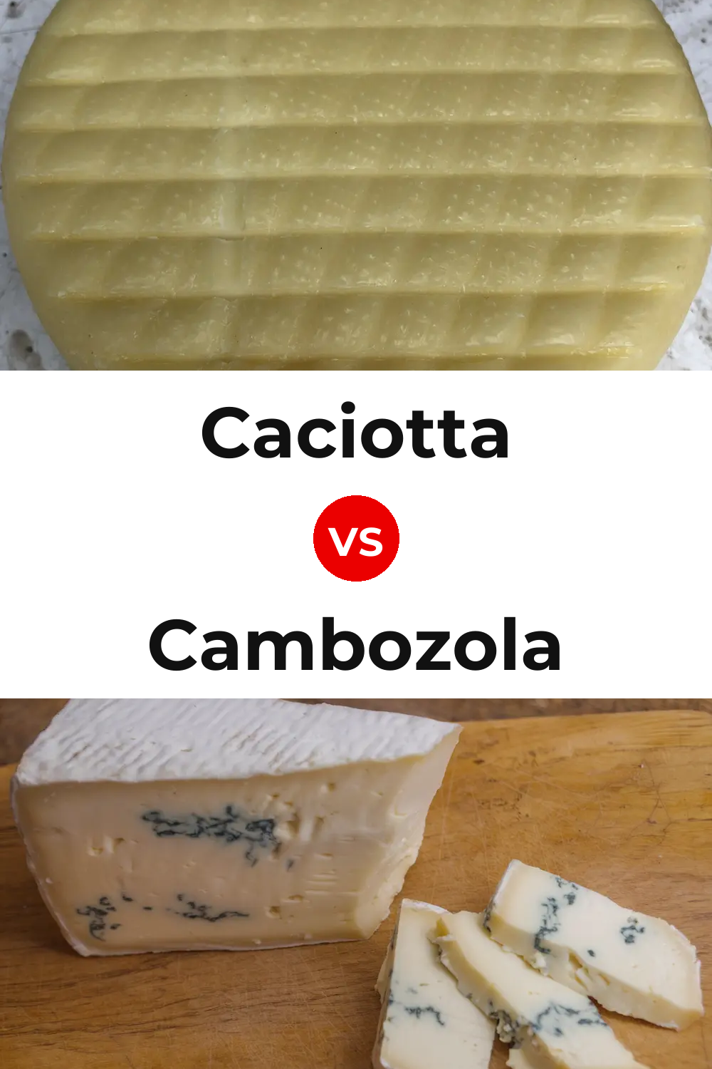 Caciotta Cheese vs Cambozola Cheese Pinterest comparison