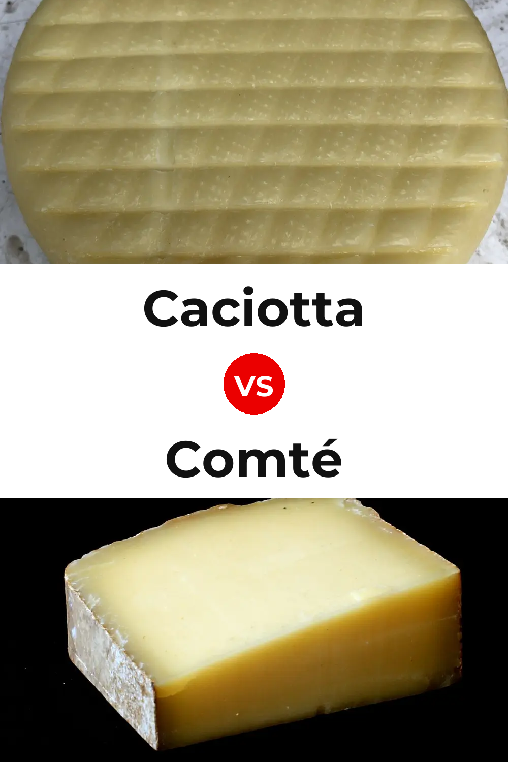 Caciotta Cheese vs Comté Cheese Pinterest comparison