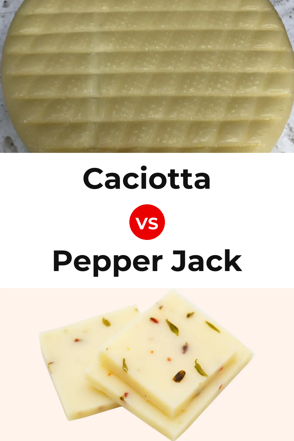 Caciotta Cheese vs Pepper Jack Cheese Pinterest comparison