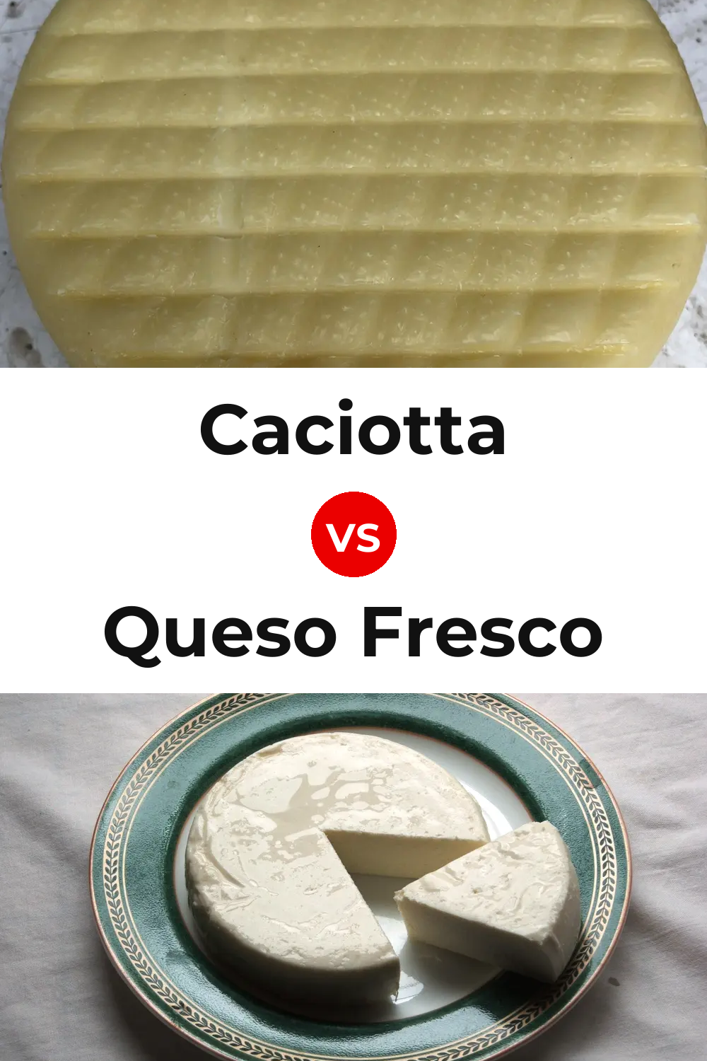 Caciotta Cheese vs Queso Fresco Pinterest comparison