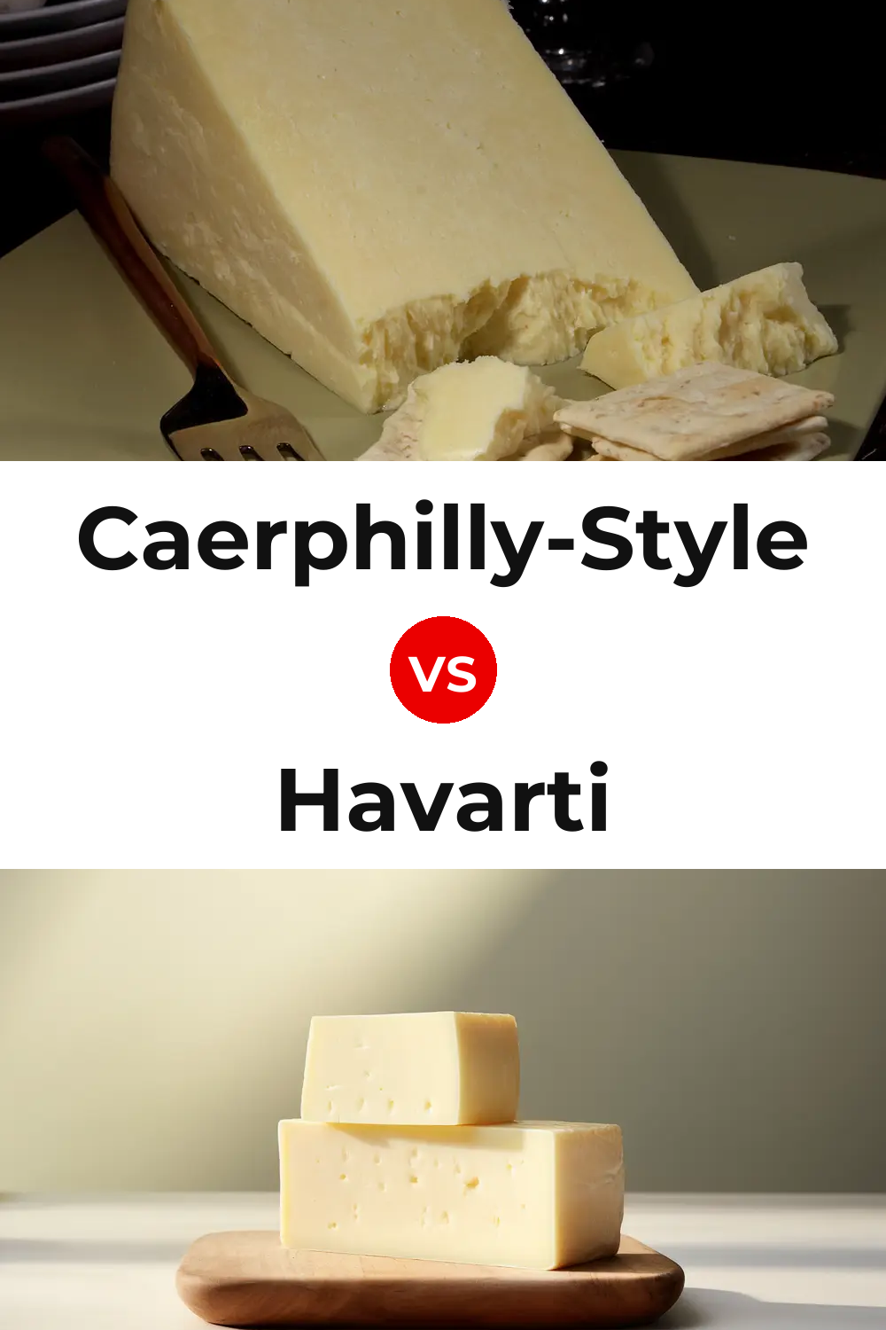 Caerphilly-Style Cheese vs Havarti Cheese Pinterest comparison