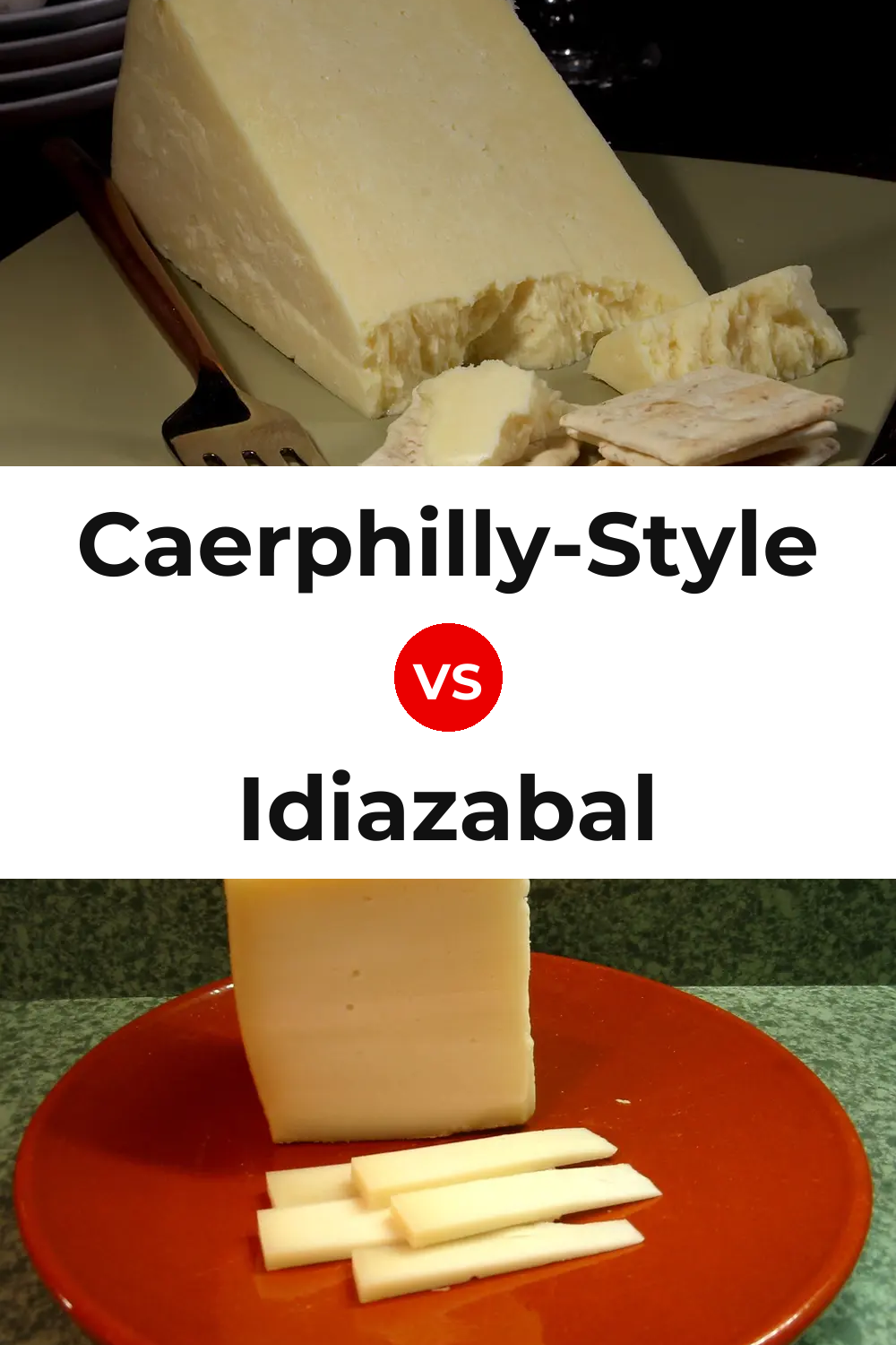 Caerphilly-Style Cheese vs Idiazabal Cheese Pinterest comparison