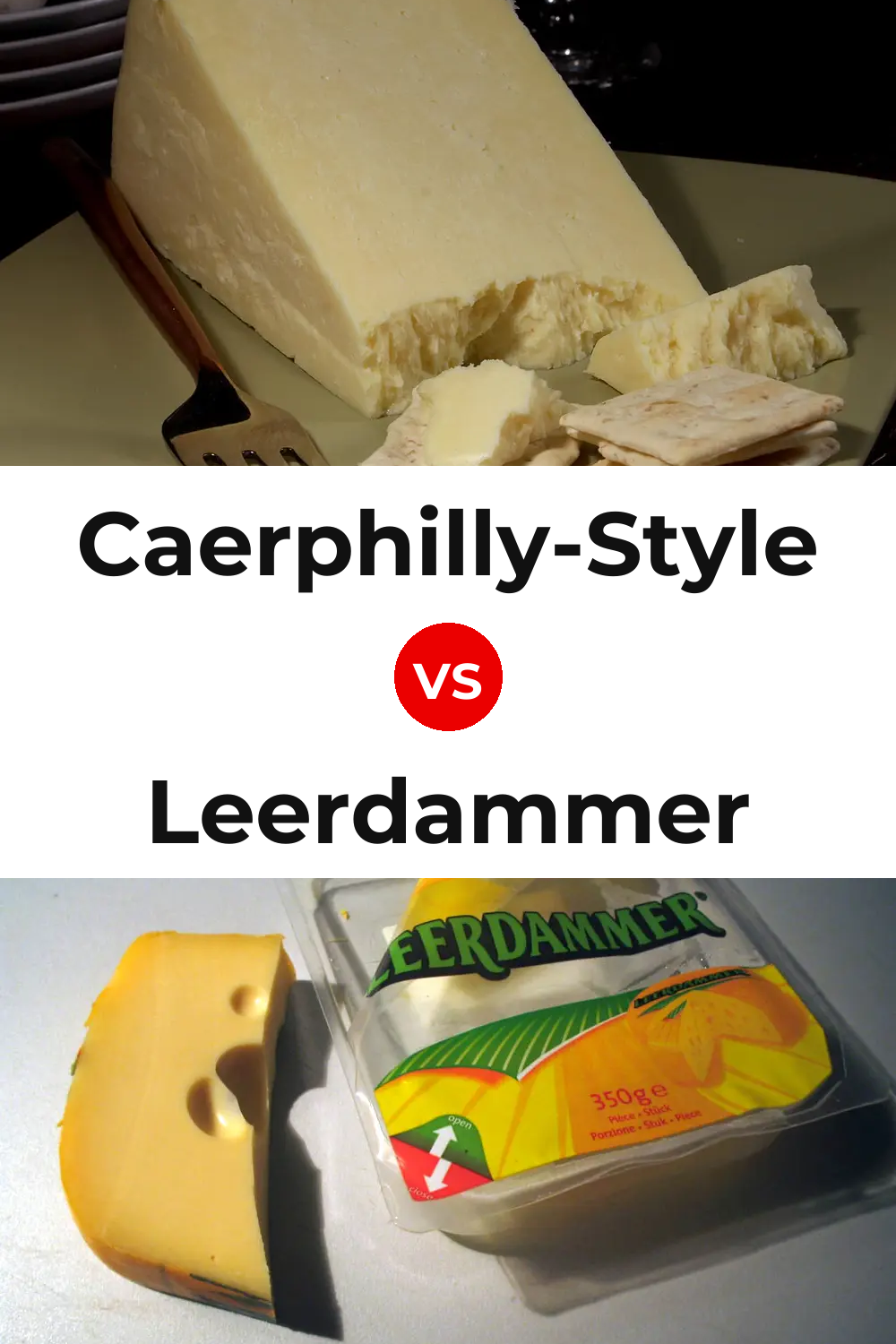 Caerphilly-Style Cheese vs Leerdammer Cheese Pinterest comparison
