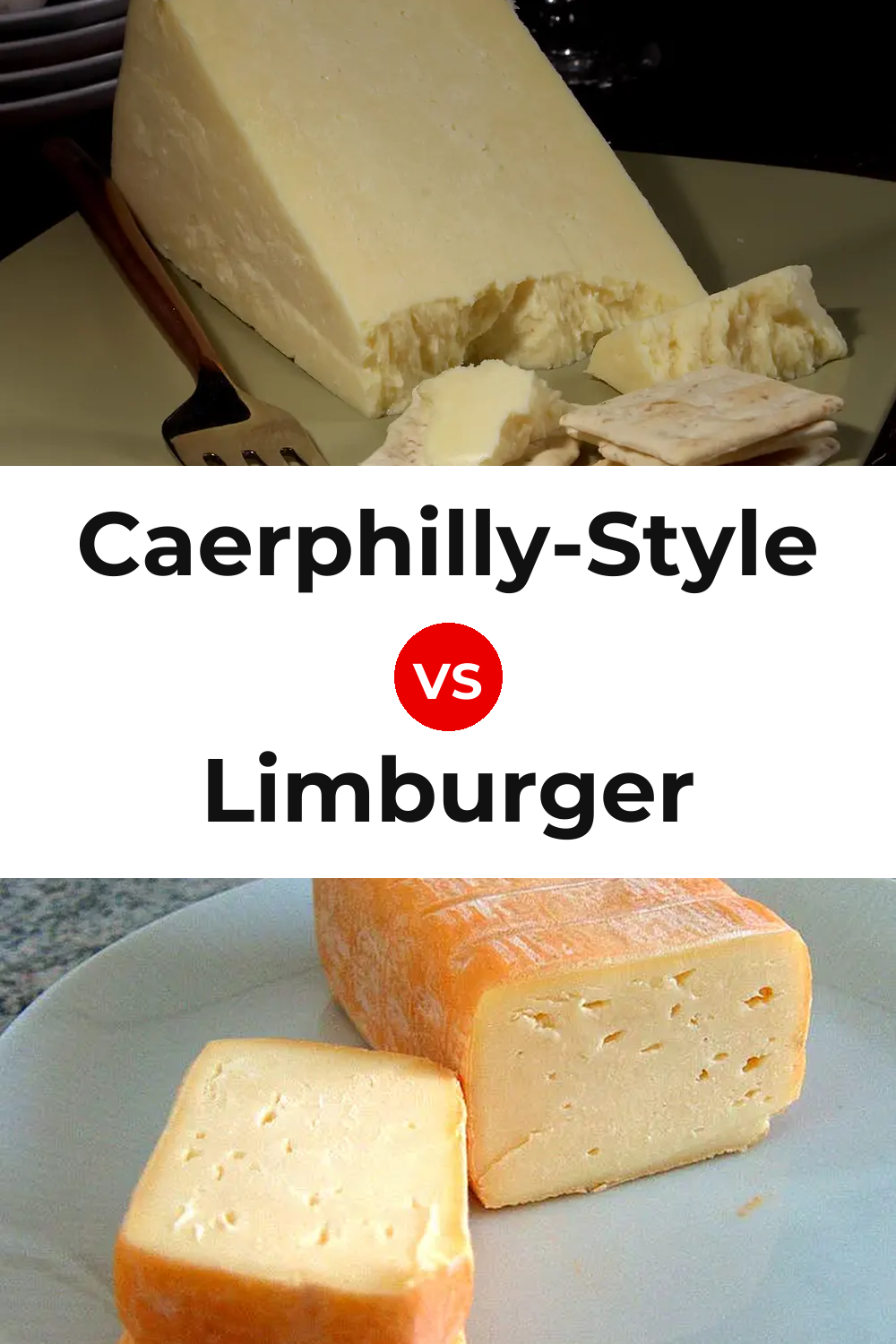 Caerphilly-Style Cheese vs Limburger Cheese Pinterest comparison
