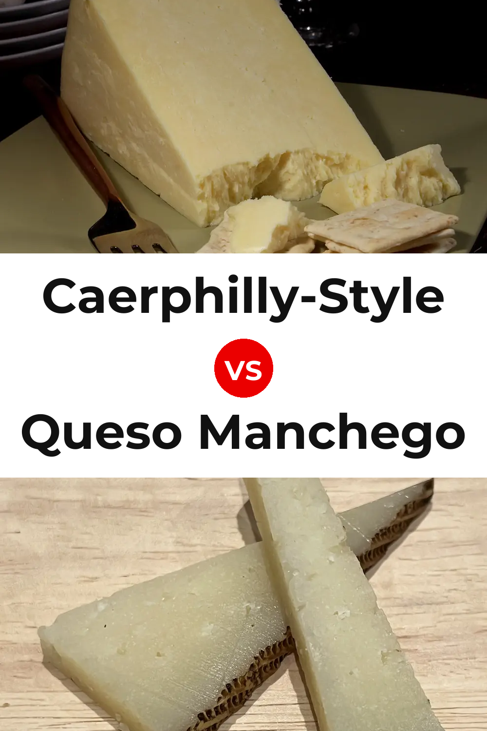 Caerphilly-Style Cheese vs Queso Manchego Pinterest comparison