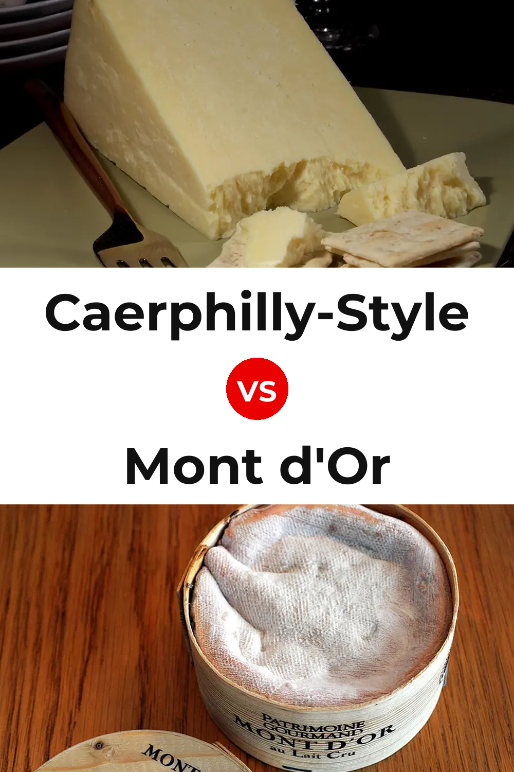 Caerphilly-Style Cheese vs Mont d'Or Cheese Pinterest comparison