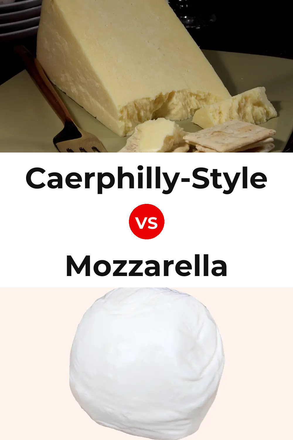 Caerphilly-Style Cheese vs Mozzarella Cheese Pinterest comparison