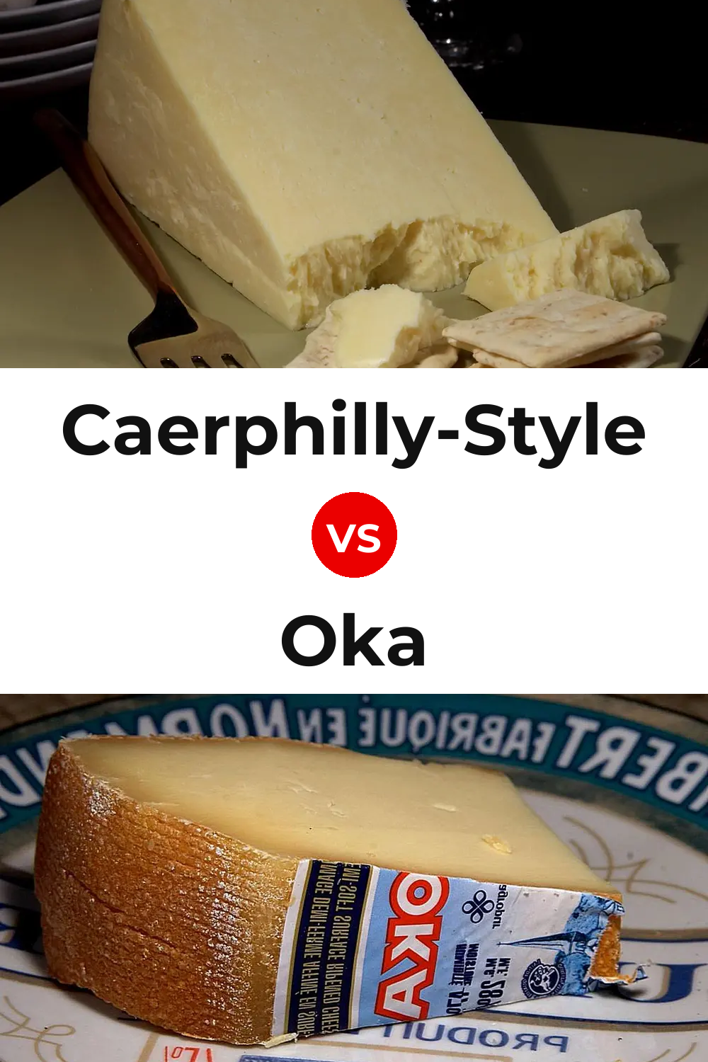 Caerphilly-Style Cheese vs Oka Cheese Pinterest comparison