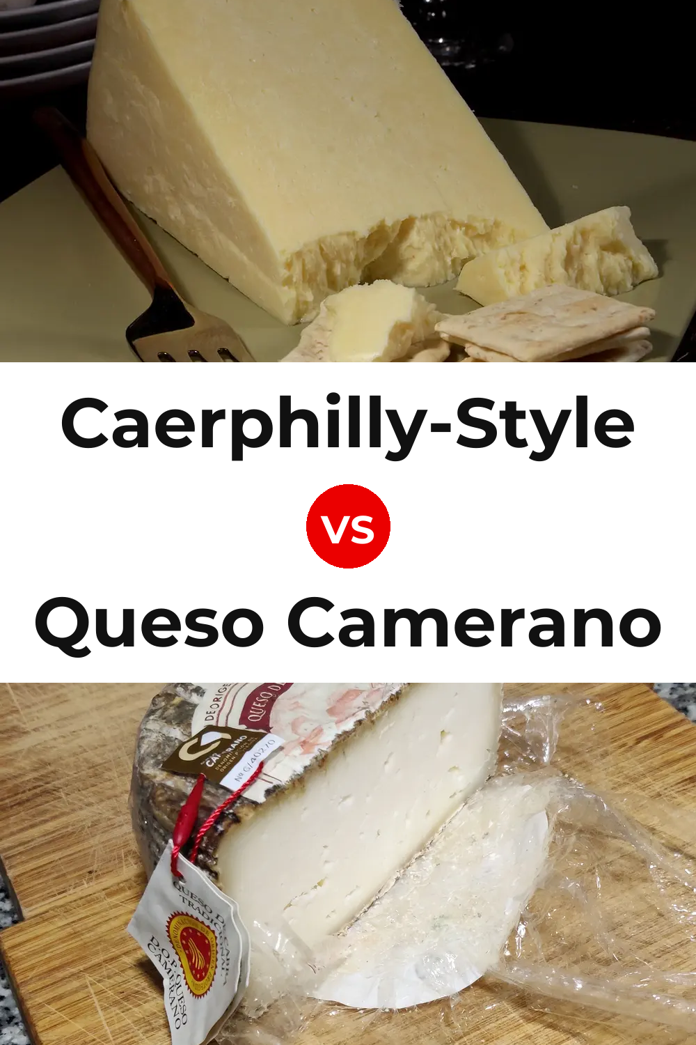 Caerphilly-Style Cheese vs Queso Camerano Pinterest comparison