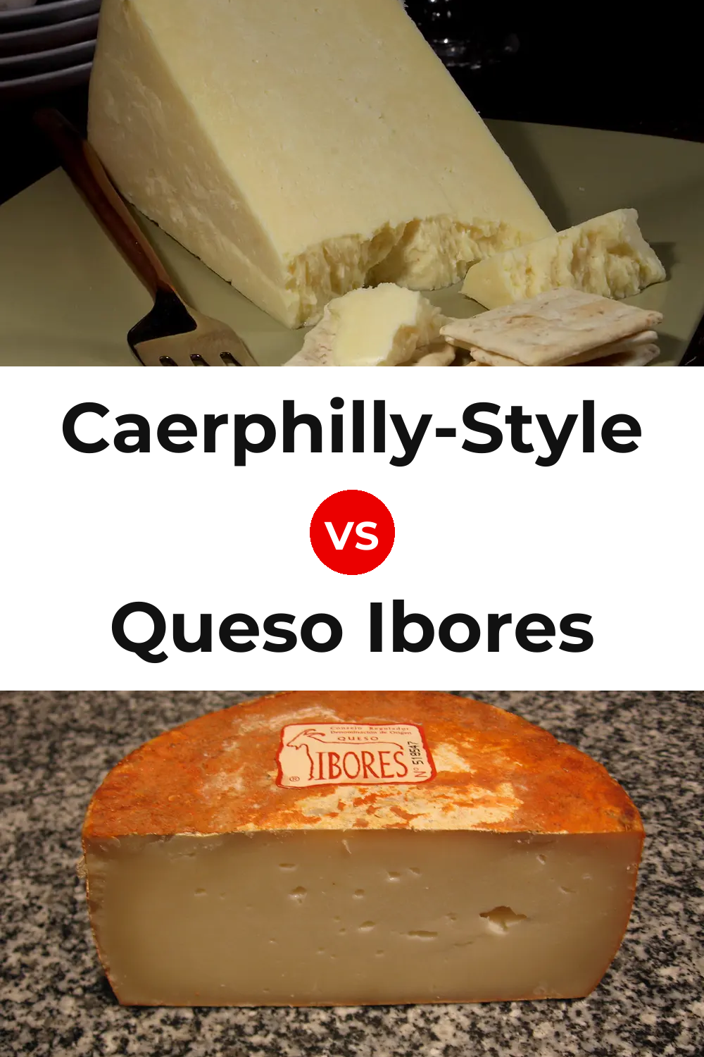 Caerphilly-Style Cheese vs Queso Ibores Pinterest comparison