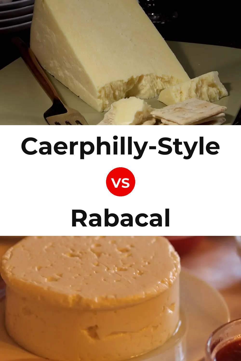 Caerphilly-Style Cheese vs Rabacal Cheese Pinterest comparison